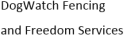 DogWatch Fencing and Freedom Services logo