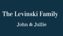 John & Jullie Levinski Family logo